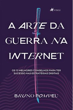 A arte da guerra na internet (eBook, ePUB) - Pompeu, Bruno