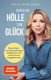 Durch die Hölle zum Glück (eBook, ePUB)