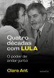 Quatro décadas com Lula (eBook, ePUB) - Bild 1