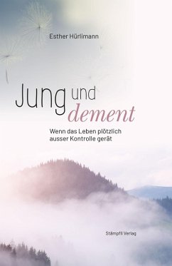 Jung und dement (eBook, PDF) - Hürlimann, Esther
