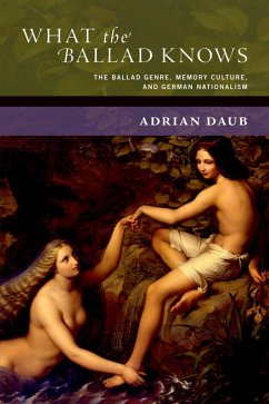 What the Ballad Knows (eBook, ePUB) - Daub, Adrian