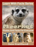 Meerkat Photos and Facts for Everyone (Learn With Facts Series, #55) (eBook, ePUB)