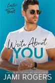 Write About You: A Fake Dating Romance (Lust or Bust, #2) (eBook, ePUB)