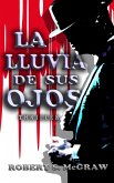 La lluvia de sus ojos (THRILLER, #1) (eBook, ePUB) La lluvia de sus ojos (THRILLER, #1) (eBook, ePUB)