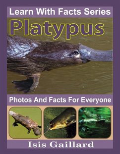 Cover Platypus Photos and Facts for Everyone (Learn With Facts Series, #90) (eBook, ePUB)