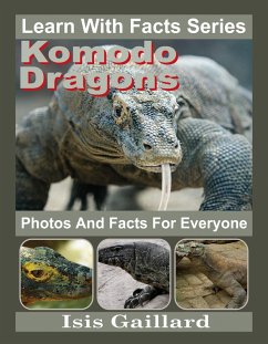 Cover Komodo Dragons Photos and Facts for Everyone (Learn With Facts Series, #51) (eBook, ePUB)
