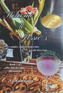 Welcome to Jessie's (The Witch's Bar Chronicles, #1) (eBook, ePUB) - Rainwater, Eli