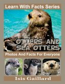 Otters and Sea Otters Photos and Facts for Everyone (Learn With Facts Series, #59) (eBook, ePUB)