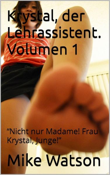 Krystal, der Lehrassistent. Volumen 1 (eBook, ePUB) Krystal, der Lehrassistent. Volumen 1 (eBook, ePUB)