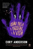 Quão bela e brutal é a vida (eBook, ePUB)