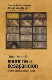 Umbrales de la memoria y la desaparición: estudios sobre Colombia y México (eBook, ePUB)