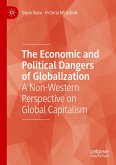 The Economic and Political Dangers of Globalization