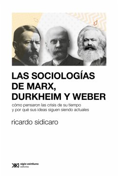 Cover Las sociologías de Marx, Durkheim y Weber (eBook, ePUB)