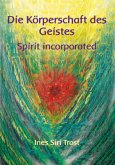 Die Körperschaft des Geistes Die Körperschaft des Geistes