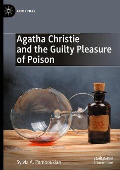 Agatha Christie and the Guilty Pleasure of Poison - Pamboukian, Sylvia A.