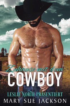 Zuhause mit dem Cowboy (eBook, ePUB) - North, Leslie; Jackson, Mary Sue