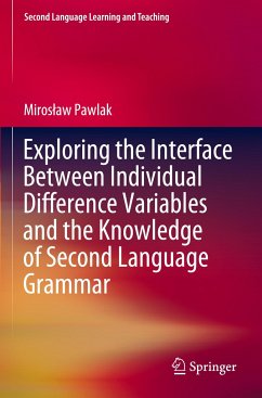 Exploring the Interface Between Individual Difference Variables and the Knowledge of Second Language Grammar - Pawlak, Miroslaw