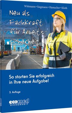 Neu als Fachkraft für Arbeitssicherheit - Wittmann, Andreas;Siegmann, Silvester;Hamacher, Werner