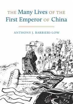 The Many Lives of the First Emperor of China (eBook, ePUB) - Barbieri-Low, Anthony J.