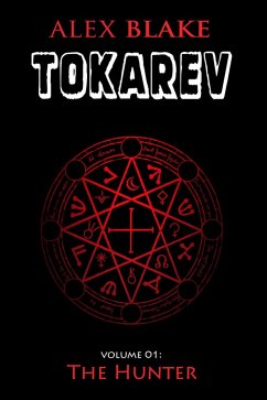 Tokarev - Volume 01 - The Hunter (eBook, ePUB) - Blake, Alex