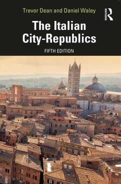 The Italian City-Republics (eBook, PDF) - Dean, Trevor; Waley, Daniel