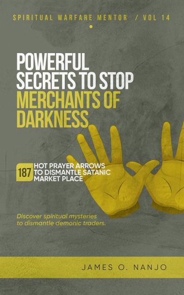 Powerful Secrets to Stop Merchants of Darkness (Spiritual Warfare Mentor, #14) (eBook, ePUB)