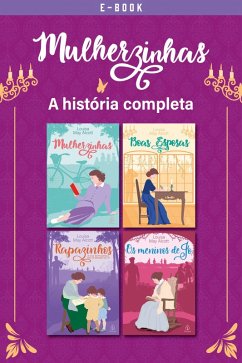 Mulherzinhas: a história completa com 4 livros (eBook, ePUB) - Alcott, Louisa May