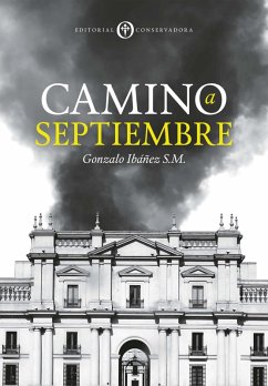 Camino a Septiembre (eBook, ePUB) - Ibáñez Santa María, Gonzalo