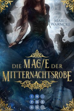 Die Magie der Mitternachtsrobe / Woven Magic Bd.1 - Warncke, Marit