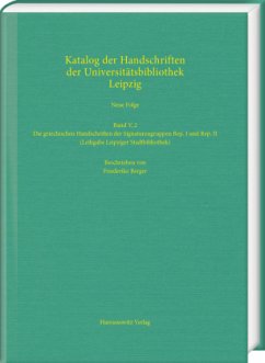 Die griechischen Handschriften der Signaturengruppen Rep. I und Rep. II (Leihgabe Leipziger Stadtbibliothek) - Berger, Friederike