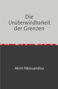 Cover Die Unüberwindbarkeit der Grenzen