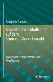 Kapazitätszurückhaltungen auf dem Stromgroßhandelsmarkt