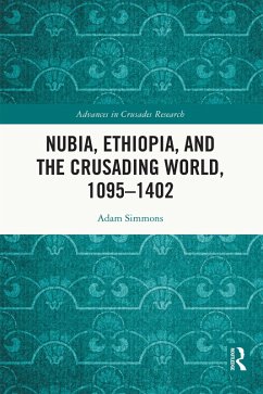 Nubia, Ethiopia, and the Crusading World, 1095-1402 (eBook, ePUB) - Simmons, Adam