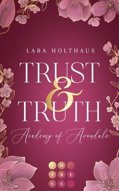Trust & Truth (Academy of Avondale 1) - Holthaus, Lara