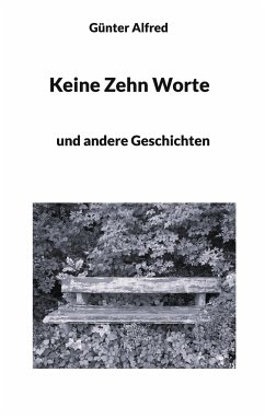 Keine Zehn Worte - Alfred, Günter