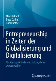 Entrepreneurship in Zeiten der Globalisierung und Digitalisierung - Helmold, Marc;Dathe, Tracy;Dathe, Isabel