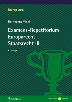 Examens-Repetitorium Europarecht. Staatsrecht III - Herrmann, Christoph;Michl, Walther
