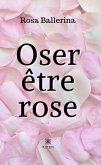 Oser être rose (eBook, ePUB)