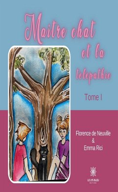 Maître chat et la télépathie - Tome 1 (eBook, ePUB) - de Neuville, Florence