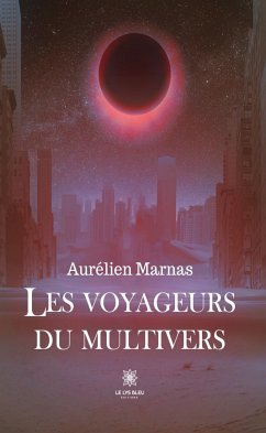 Les voyageurs du multivers (eBook, ePUB) - Marnas, Aurélien