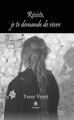 Cover Résiste, je te demande de vivre (eBook, ePUB)
