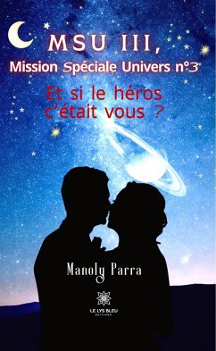 MSU III, Mission Spéciale Univers n°3 (eBook, ePUB) - Parra, Manoly