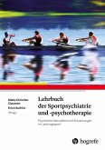 Lehrbuch der Sportpsychiatrie und -psychotherapie (eBook, PDF)