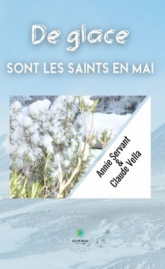 De glace sont les saints en mai (eBook, ePUB) - Vella, Claude; Servant, Author