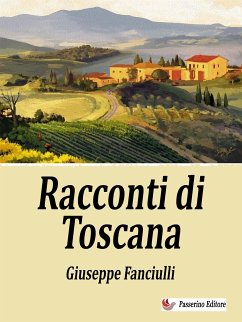 Racconti di Toscana (eBook, ePUB) - Fanciulli, Giuseppe