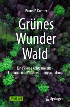 Grünes Wunder Wald (eBook, PDF) - Kremer, Bruno P.