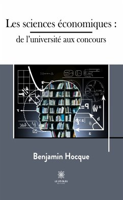 Les sciences économiques : de l’université aux concours (eBook, ePUB) - Hocque, Benjamin