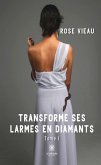 Transforme ses larmes en diamants - Tome 1 (eBook, ePUB)