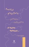 Pensées poétiques, pensées ordinaires et autres histoires… (eBook, ePUB)