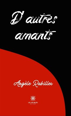 D’autres amants (eBook, ePUB) - Rabiller, Angèle
